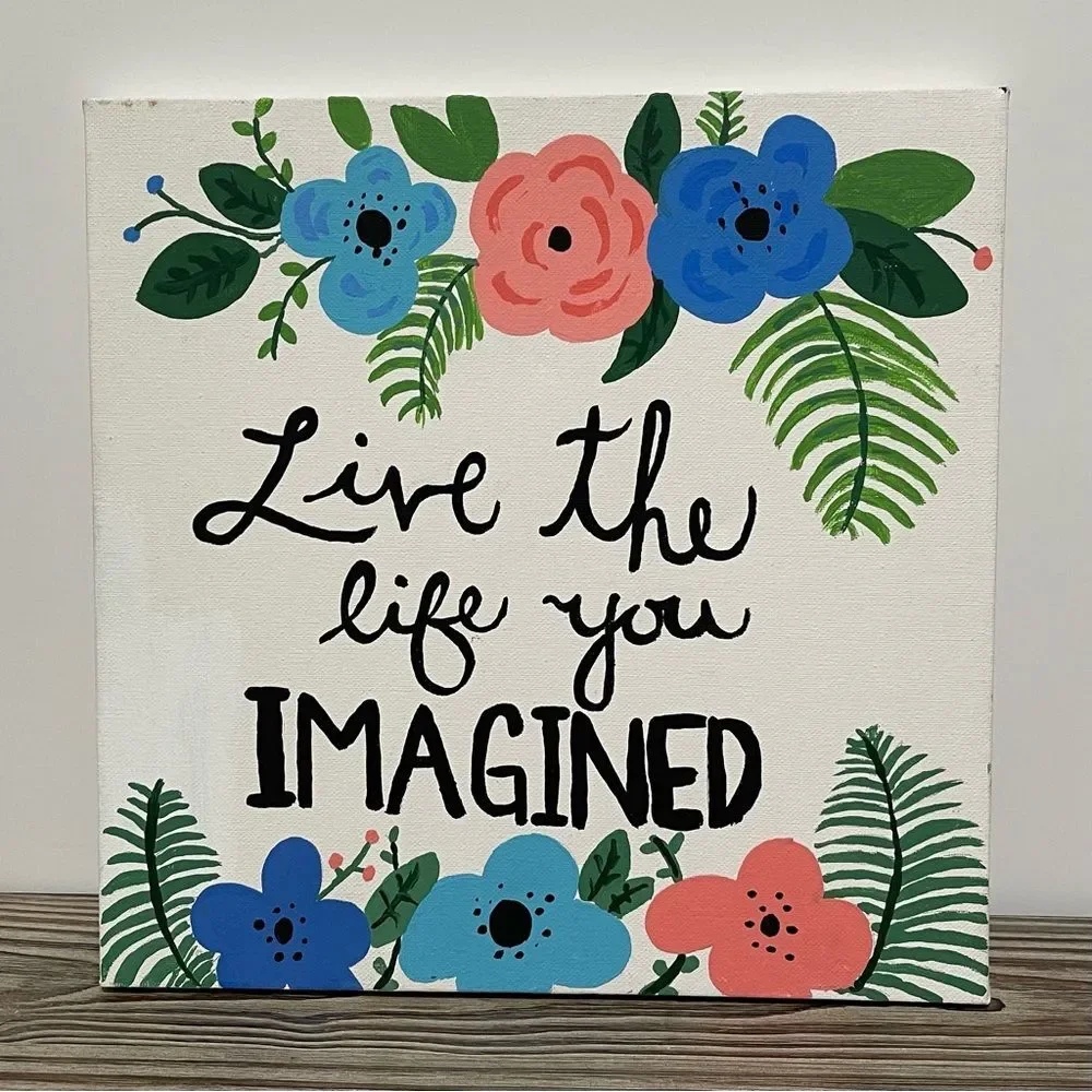 Hand Painted Live the Life You Imagined Floral Canvas Wall Art Painting 12